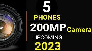 Top 5 UpComing Phones 200MP Camera  in 2023