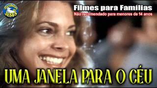 Filme Gospel : Uma Janela Para o Céu [Dublado e Completo]