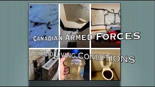 CANADIAN ARMED FORCES: Living in Squalor