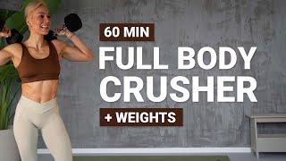 60 MIN TOTAL BODY CRUSHER WORKOUT | + Weights and Bodyweight | Strength + HIIT | Super Sweaty