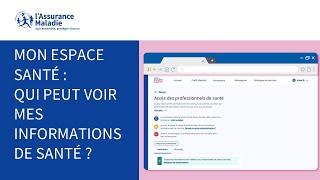 Mon espace santé | Comment voir les professionnels de santé qui ont accès à vos documents ?