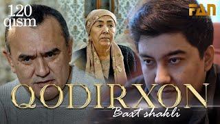 Qodirxon (baxt shakli 120-qism 2-mavsum) | Кодирхон (бахт шакли 120-кисм 2-мавсум)