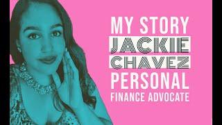 Jackie Chavez Financial Literacy Tribe - My Story!