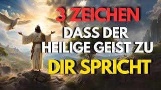 3 Zeichen, dass der Heilige Geist zu dir spricht