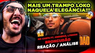 CONTINUA CHIQUE!!!! MD CHEFE, 4GENESIS E L7NNON - BRONCUDÃO [REAÇÃO/ ANÁLISE]