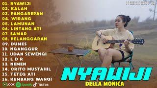 Lagu Jawa Hits 2024 | NYAWIJI, KALAH, PANGAREPAN | Della Monica Akustik