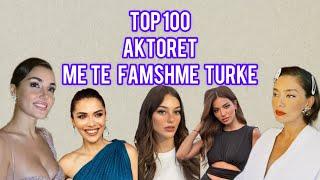 TOP 100 aktoret me te famshme turke