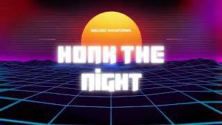Honk the Night Away | High-Tempo Electronic Dance Instrumental | Melodic Waveforms