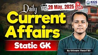 28 May Current Affairs Static GK | Static GK | Current Affairs by Shivam Tiwari Sir | KGS Railway