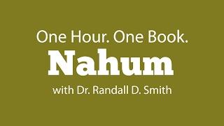 One Hour. One Book: Nahum