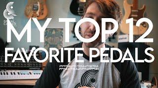 My TOP 12 Favorite Pedals Of All Time???