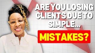 STOP Losing Home Care Clients Due to Simple Mistakes!