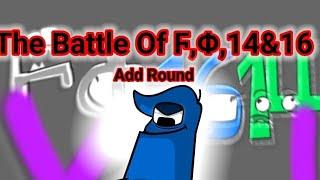 The Battle Of Ϝ,Φ,14,16 Add (Round 1)