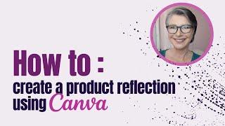 How to create a product reflection