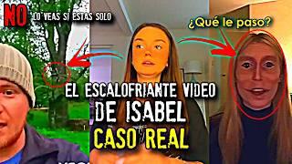 El escalofriante video de Isabel | Caso Real