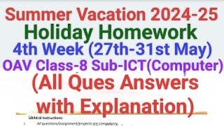 Holiday Homework 4th Week OAV Class-8 Sub-ICT(Computer) All Ques:Ans with Explanation SummerVacation