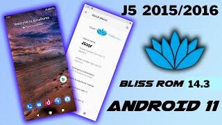 J5 2015/2016 Bliss Rom 14.3 Android 11