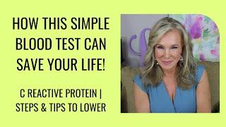 C REACTIVE PROTEIN | How this Simple Blood Test Can Save Your Life | Steps & Tips to Lower