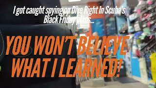 I Got Caught Spying On Dive Right In Scuba's Black Friday Plans. You Won't Believe What I Learned!