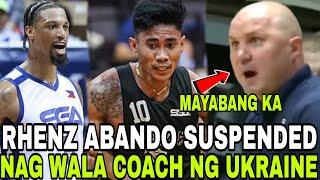 LAGOT na Rhenz Abando SUSPENDED sa JONES Cup | Nag WALA ang Coach ng UKRAINE | MAYABANG daw