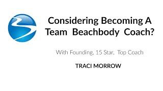 TRACI MORROW; Founding Team Beachbody Coach shares the Coach Opportunity