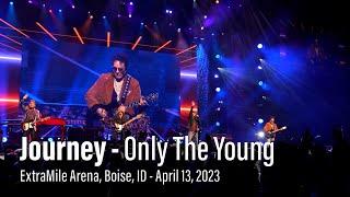 Journey in Concert - Only the Young - April 13, 2023 - Boise, ID