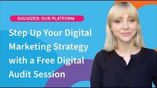 Step Up Your Digital Marketing Strategy with a Free Digital Audit Session