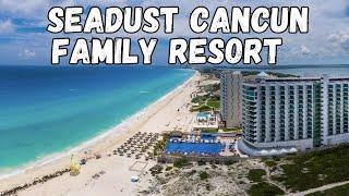 Seadust Cancun Family Resort Review: All-Inclusive Luxury in Mexico