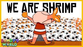 LET US BE SHRIMPS! | DANDY'S WORLD MODDED