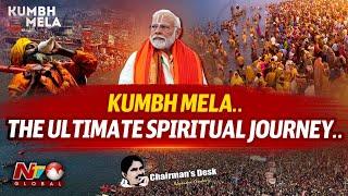 Festival of Faith: Kumbh Mela The Ultimate Spiritual Journey | Mahakumbh Mela | Ntv Chairman's Desk