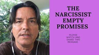 THE NARCISSIST EMPTY PROMISES