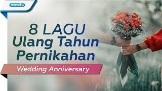 8 Lagu Ulang Tahun Pernikahan (Wedding Anniversary)