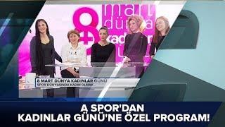 A Spor'dan Kadınlar Günü'ne özel program!