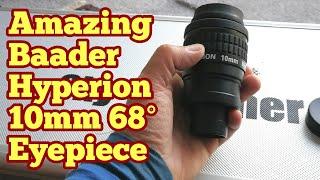 Amazing Baader Hyperion 10mm 68 Degrees Modular Eyepiece