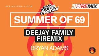 Summer of 69 (DEEJAY FAMILY Firemix) - Bryan Adams