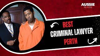 Best Criminal Lawyers Perth | Aussie Places