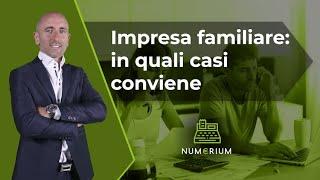 Impresa familiare: in quali casi conviene