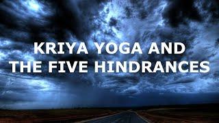 Kriya Yoga and the Five Hindrances