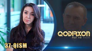 Qodirxon (nur va soya) | Қодирхон (нур ва соя) (37-QISM)