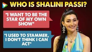 Shalini Passi's MOST CANDID Conversation on Life Before Marriage, Fame, Bollywood Debut & more