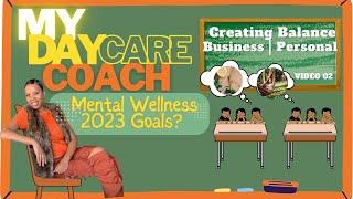 My Daycare Coach | Mental Wellness Check-In | Feeling Ok? | Good Balance of Work and Home? 02