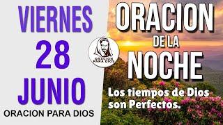 Oración de la Noche de hoy Viernes 28 de Junio del 2024