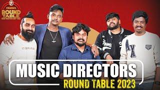 Vikatan Round Table 2023 with Music Directors | Sam.C.S | Vishal | Bharath | Justin Prabhakaran