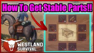 How To Find Horse Stable Parts!! | Westland Survival  "Westland Guides" #4