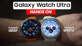 Samsung Galaxy Watch Ultra: Hands on Review