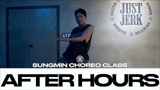 SUNGMIN CHOREO CLASS | Kehlani - After Hours | @Justjerkacademy