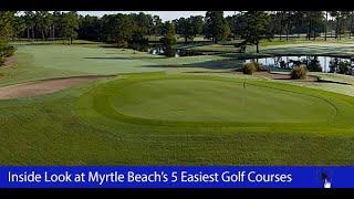 An Inside Look at Myrtle Beach's Five Easiest Golf Courses
