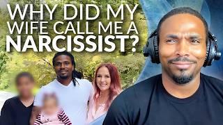 My Wife Thinks I'm A Narcissist | She Was Right