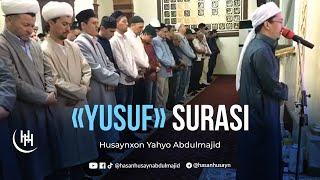 Yusuf surasi - Husaynxon Yahyo Abdulmajid I Юсуф сураси - Ҳусайнхон Яҳё Абдулмажид