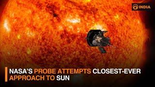 NASA’s probe attempts closest-ever approach to sun and more updates | DD India live